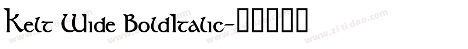 Kelt Wide BoldItalic字体转换